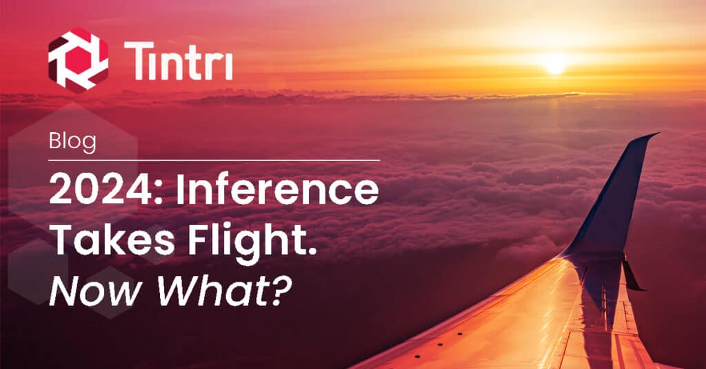 2024 Inference Takes Flight. Now What? Tintri